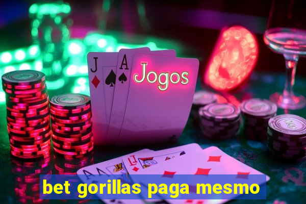 bet gorillas paga mesmo